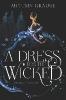 A Dress for the Wicked - Autumn Krause