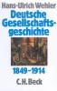 Deutsche Gesellschaftsgeschichte 1849 - 1914 - Hans-Ulrich Wehler
