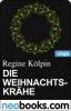 Die Weihnachtskrähe (neobooks Single) - Regine Kölpin