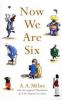 Now We are Six - A. A. Milne