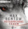 Rotkäppchens Traum, 1 MP3-CD - Max Bentow