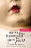 What Ever Happened to Baby Jane? - Henry Farrell