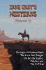 Zane Grey's Westerns (Volume 2), including The Light of Western Stars, The Lone Star Ranger, The Border Legion, Wildfire and The U. P. Trail - Zane Grey