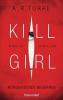 Kill Girl - Mörderisches Begehren - A. R. Torre