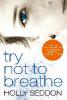Try Not to Breathe - Holly Seddon