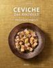 Ceviche. Das Kochbuch - Juan Danilo