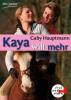 Kaya will mehr - Gaby Hauptmann