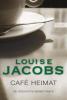 Café Heimat - Louise Jacobs
