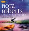 Schattendämmerung, 2 Audio, - Nora Roberts