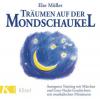 Träumen auf der Mondschaukel, 1 Audio-CD - Else Müller