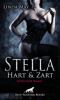 Stella - Hart und Zart | Erotischer Roman - Linda May