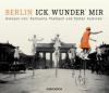 Berlin - Ick wunder' mir, 1 Audio-CD - 