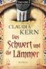 Das Schwert und die Lämmer - Claudia Kern