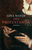 Die Protestantin - Gina Mayer