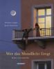Wer das Mondlicht fängt, Miniausgabe - Quint Buchholz, Michael Krüger