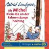 Als Michel Klein-Ida an der Fahnenstange hochzog, 1 Audio-CD - Astrid Lindgren