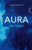 Aura - Der Verrat - Clara Benedict