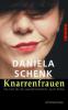 Knarrenfrauen - Daniela Schenk