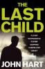 The Last Child. Das letzte Kind, englische Ausgabe - John Hart