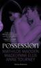 Possession - Anne Tourney, Mathilde Madden, Madelynne Ellis