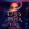 Girls of Paper and Fire - Natasha Ngan, James Patterson