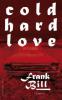 Cold Hard Love - Frank Bill