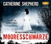 Mooresschwärze, 1 MP3-CD - Catherine Shepherd