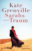 Sarahs Traum - Kate Grenville
