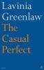 The Casual Perfect - Lavinia Greenlaw
