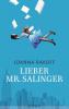 Lieber Mr. Salinger - Joanna Rakoff