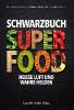 Schwarzbuch Superfood - Daniela Grach, Caroline Schlinter, Marlies Wallner, Nicole Zöhrer