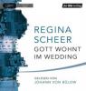 Gott wohnt im Wedding, 1 Audio, - Regina Scheer