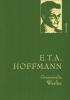 E.T.A. Hoffman - Gesammelte Werke (Iris®-LEINEN-Ausgabe) - E. T. A. Hoffmann