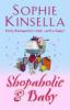 Shopaholic & Baby. Prada, Pumps und Babypuder, englische Ausgabe - Sophie Kinsella