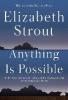 Anything Is Possible - Elizabeth Strout
