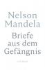 Briefe aus dem Gefängnis - Nelson Mandela