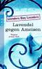 Lavendel gegen Ameisen - Hiltrud Leenders, Michael Bay, Artur Leenders