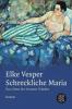 Schreckliche Maria - Das Leben der Suzanne Valadon - Elke Vesper