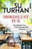 Mordslust pur - Su Turhan