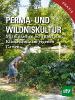 Perma- und Wildniskultur - Johann Peham, Sandra Peham
