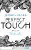 Perfect Touch - Untrennbar - Jessica Clare