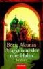 Pelagia und der rote Hahn - Boris Akunin