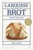 Larousse - Das Buch vom Brot - Eric Kayser