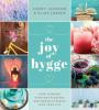 The Joy of Hygge - Elias Larsen
