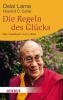Die Regeln des Glücks - Dalai Lama, Howard C. Cutler