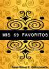 MIS 69 FAVORITOS - Rene Manuel E. Gatica Huerta