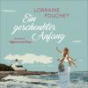 Ein geschenkter Anfang - Lorraine Fouchet