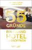 55 Gründe, ein Grand Hotel zu eröffnen - Susanne Rath, Carsten K. Rath