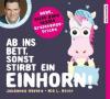 Ab ins Bett, sonst stirbt ein Einhorn!, 2 Audio-CDs - Johannes Hayers, Mia L. Meier