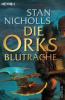 Die Orks - Blutrache - Stan Nicholls